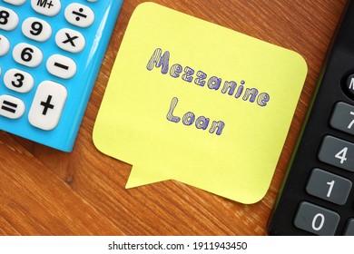 Financial Concept Meaning Mezzanine Loan With Sign On The Piece Of Paper.
