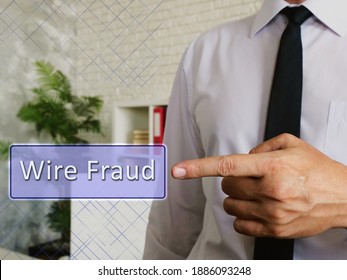  Financial Concept Meaning Wire Fraud With Inscription On The Page.
