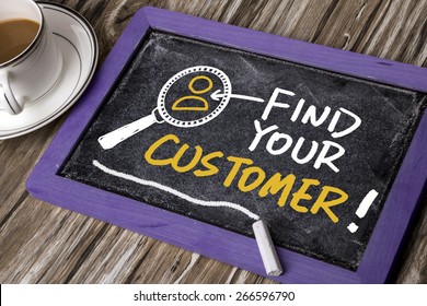 Find Your Customer Concept Hand Drawing On Blackboard