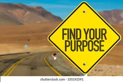 Find Your Purpose sign on desert road