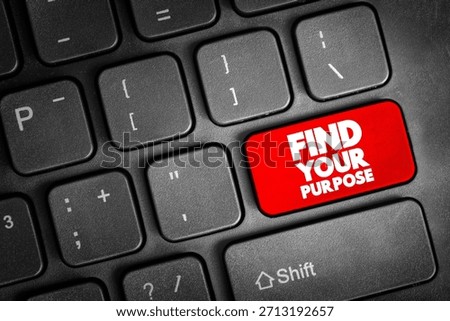 Find Your Purpose text button on keyboard, concept background