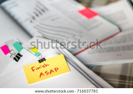 Finish ASAP; Stack of Documents with Large Amount of Analytic Material.