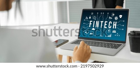 Fintech financial technology software for modish business to analyze marketing strategy