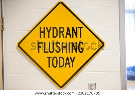 Fire Hydrant Fliushing Today Sign