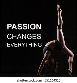 Fit woman doing yoga or pilates exercise. Fitness motivation quote with motivational text "Passion changes everything". Healthy lifestyle concept. Eka Pada Urdhva Dhanurasana pose