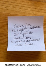 I can’t fix the world’s problems. But I will do what I can  to make a difference where I can. Handwritten message on paper.