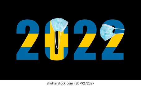 Flag Of Sweden Against The Background Of The Numbers 2022 In A Mask From Covid