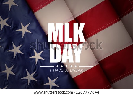 Flag of USA as background, top view. Poster for Martin Luther King Day