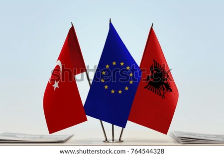 Flags of Turkey European Union and Albania