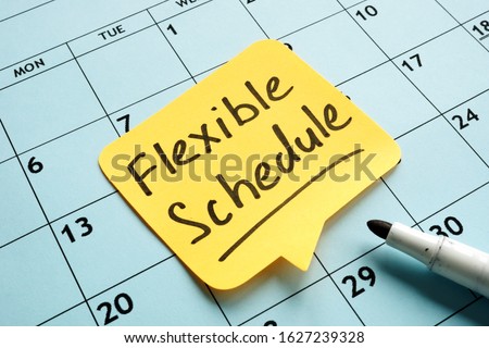 Flexible schedule handwritten memo on the calendar.