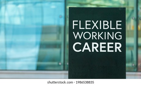 Flexible Working Career On A Sign Outside A Modern Glass Office Building	
