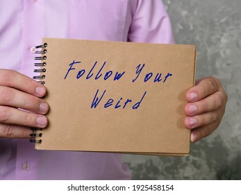  Follow Your Weird inscription on the sheet.