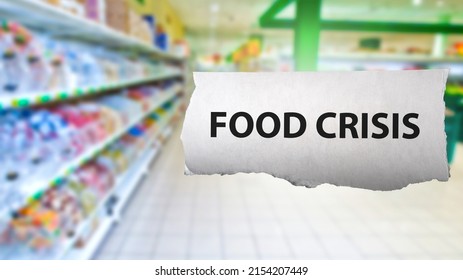 Food Crisis. Economic Problems. Concept Of Falling Purchasing Power. Inscription Food Crisis In Front Supermarket Shelves. Food Supply Disruption Concept. Lack Money To Buy Meal. Hunger Epidemic