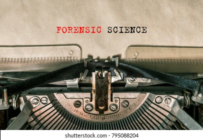 Forensic Science Words Typed On A Vintage Typewriter. Close Up