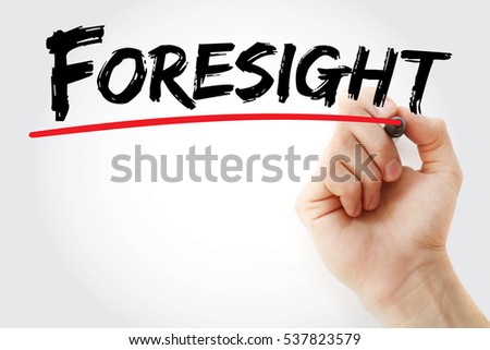 Foresight - ability to predict or anticipate future events, trends, or outcomes based on careful observation, analysis, and understanding of current situations and patterns, text concept background