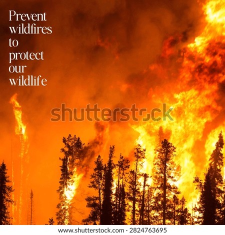 Forest fire with intense flames, urging wildfire prevention to save wildlife.