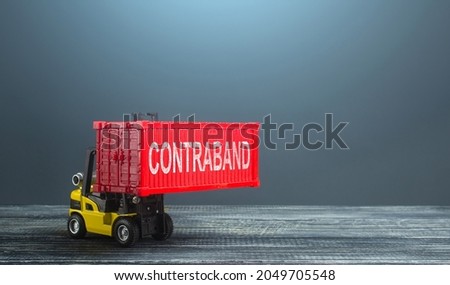 A forklift truck carries a red container contraband. Transportation of illegal prohibited goods. Border control, high corruption level. Drugs, alcohol and cigarettes smuggling. Damage to economy.