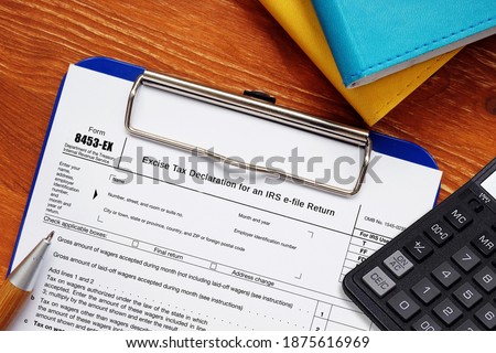 Form 8453-EX Excise Tax Declaration for an IRS e-file Return phrase on the sheet.