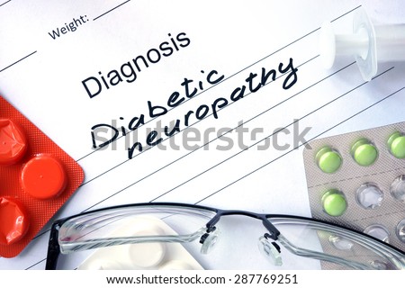 Form with diagnosis Diabetic neuropathy and tablets. Medical concept.