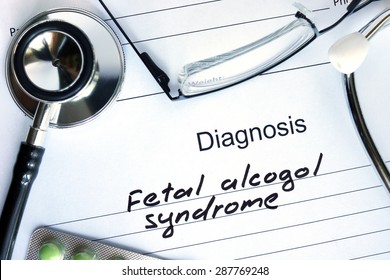 Form With Diagnosis Fetal Alcohol Syndrome And Tablets. Medical Concept.