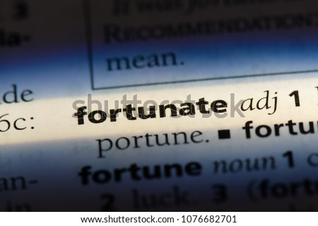 Fortunate Fortunate Concept Stock Photo Edit Now 1076682701 - fortunate fortunate concept