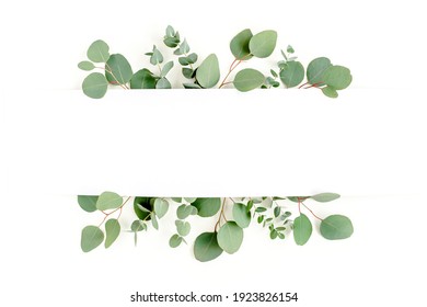 Frame Made Of Branches Eucalyptus And Leaves Isolated On White Background. Flat Lay, Top View