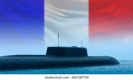 France Submarine. Concept Is Nuclear Powered Submarine Produced In France. Flag Of French Republic On Sky Background. Naval Forces France. Fragment Of Submarine In Water. French Sub Boat