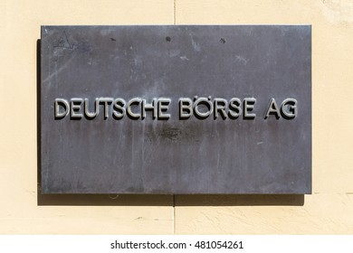 FRANKFURT, GERMANY - SEP 8, 2016: Sign Deutsche Bourse AG - German Stock Exchange In Front Of Stock Exchange In Frankfurt, Germany. Frankfurt Stock Exchange Is The Most Important In Germany.