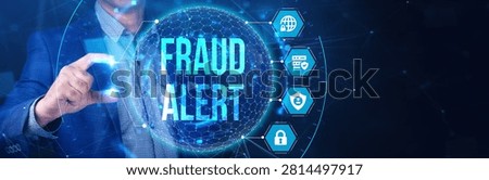Fraud Alert Caution Defend Guard Notify Protect Concept.