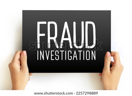Fraud Investigation - examining evidence to determine if a fraud occurred, text concept on card
