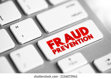 Fraud prevention - implementation of a strategy to detect fraudulent transactions and prevent these actions from causing financial damage, text concept button on keyboard