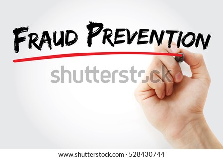 Fraud prevention - implementation of a strategy to detect fraudulent transactions and prevent these actions from causing financial damage, text concept with marker