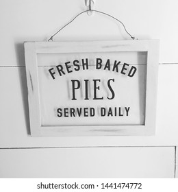 Fresh Bakes Pies Sign On White Shiplap