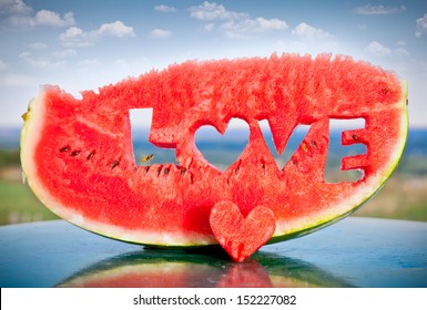 Fresh Juicy Watermelon Slice  With Love Letters Word