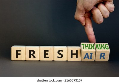 Fresh Thinking And Air Symbol. Businessman Turns Wooden Cubes, Changes Words Fresh Thinking To Fresh Air. Beautiful Grey Background. Copy Space. Business, Ecological, Fresh Thinking And Air Concept.