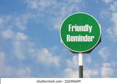 Friendly Reminder Sign