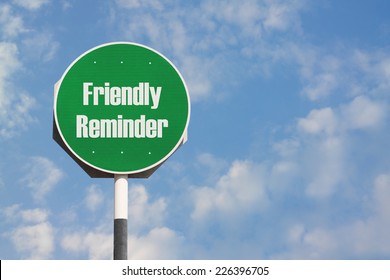 Friendly Reminder Sign