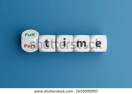 Full-Time vs Part-Time Work Concept with Dice and Typography