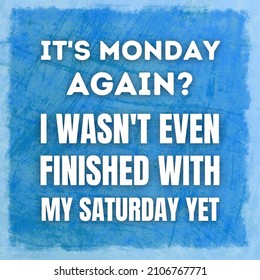 Funny Mondays Quotes Image Design, Fitting for Social Media Content Post, Blog, Poster, or Banner - Shutterstock ID 2106767771