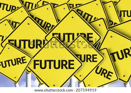 Future written on multiple road sign