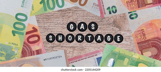 Gas Shortage Inscription On The Background Of Euro Banknotes. Energy Crisis In Europe