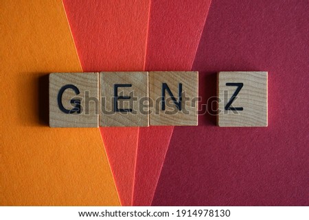Gen Z, buzzword short for Generation Z, people born between 1995 to 2010