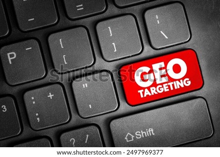 Geo Targeting - method of delivering different content to visitors based on their geolocation, text concept button on keyboard