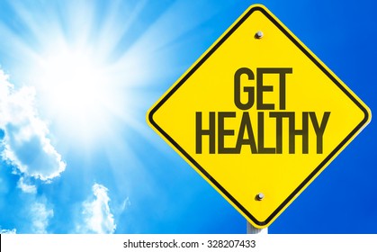 Get Healthy Sign With Sky Background