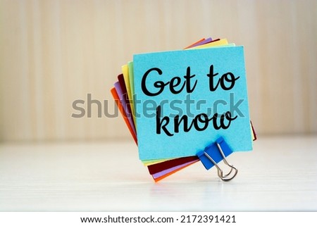 Get To Know write on Sticky Notes.