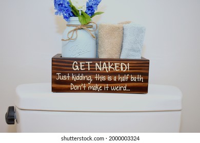 GET NAKED! Just Kidding. This Is A Half Bath, Don't Make It Weird... Dark Walnut Stained Wooden Bathroom Organizer For Toilet Humor Sign 