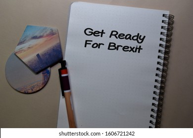 Get Ready For Brexit Write On A Book Isolated On Office Desk