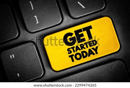 Get Started Today text button on keyboard, concept background