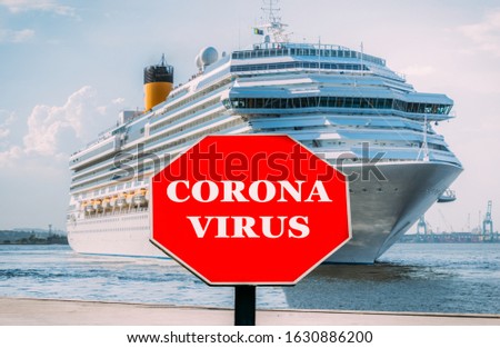 Giant cruise ship on port with stop sign indicating warning of Coronavirus - quarantine infectious disease concept