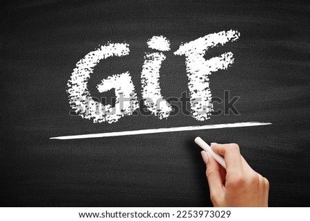 GIF Graphics Interchange Format - type of bitmap image format, acronym text on blackboard